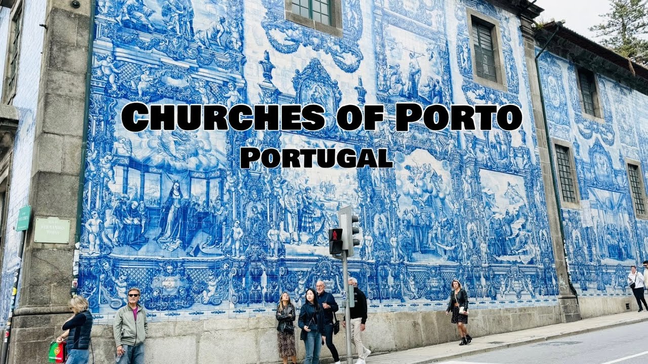 CHURCHES OF PORTO, PORTUGAL