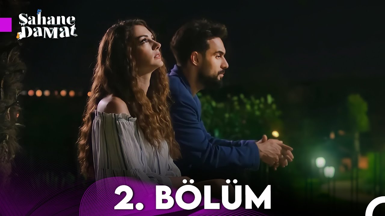 Şahane Damat 2. B&ouml;l&uuml;m (FULL HD)