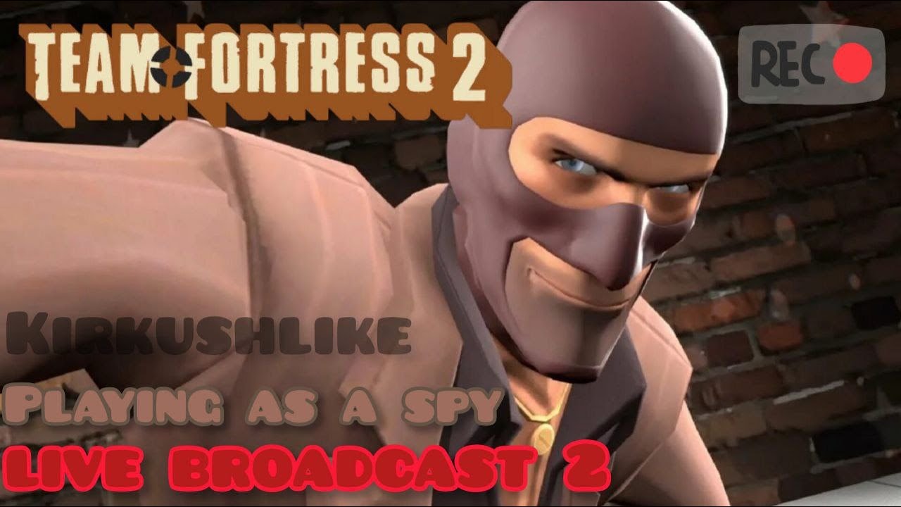 Team Fortress 2 Stream playing as a spy (live broadcast 2) | #Teamfortress2 #game #valve #stream