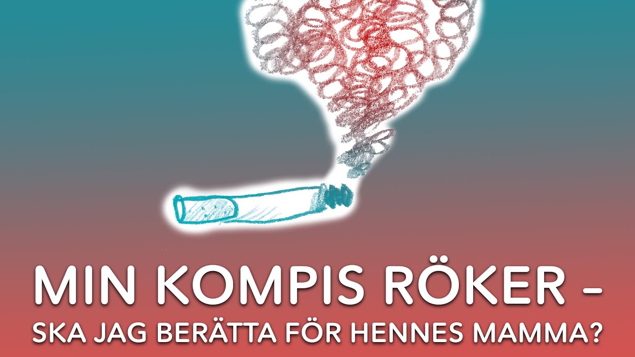 Min kompis röker – vad ska jag göra?
