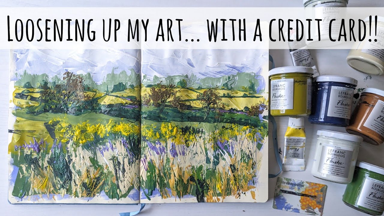 Loosening Up My Art With A Credit Card & Lefranc Bourgeois Flashe Paints