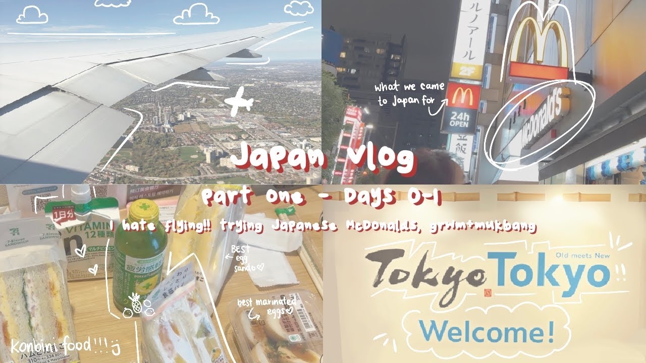 Japan vlog pt. 1/4🇯🇵 - flying✈️, jp mcdonalds?!🍔, konbini run🥚, grwm&konbini mukbang🥪