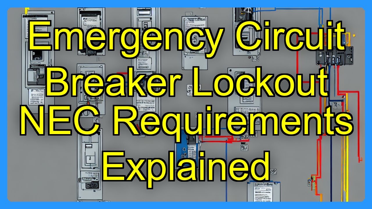 Emergency Circuit Breaker Lockout NEC Requirements Explained