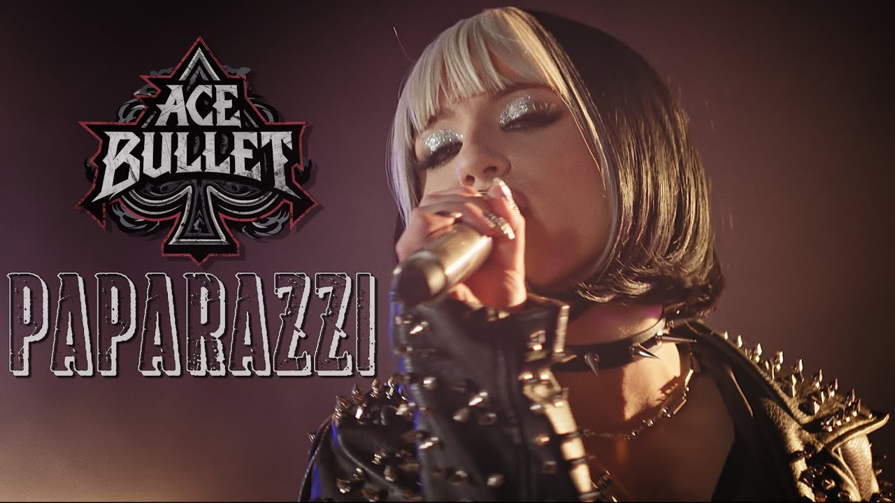Ace Bullet - Paparazzi (Lady Gaga cover)