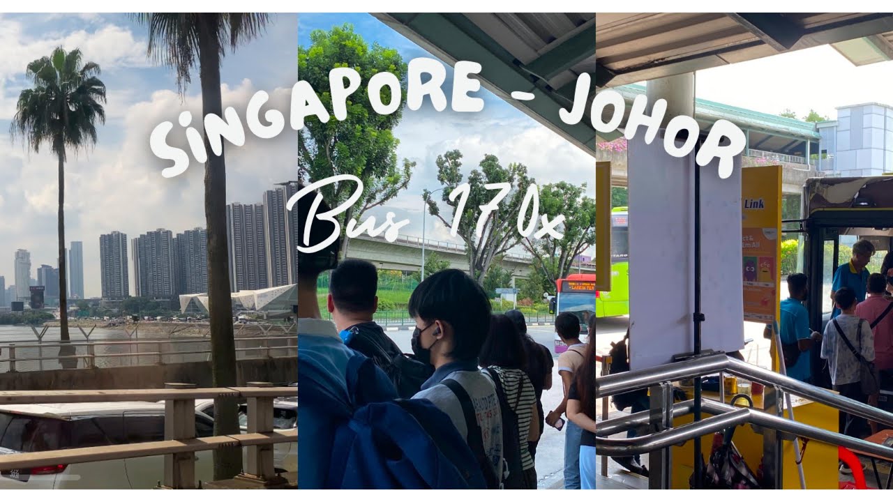 SG to Johor Bahru by Bus 170 with kid. How long does it take?