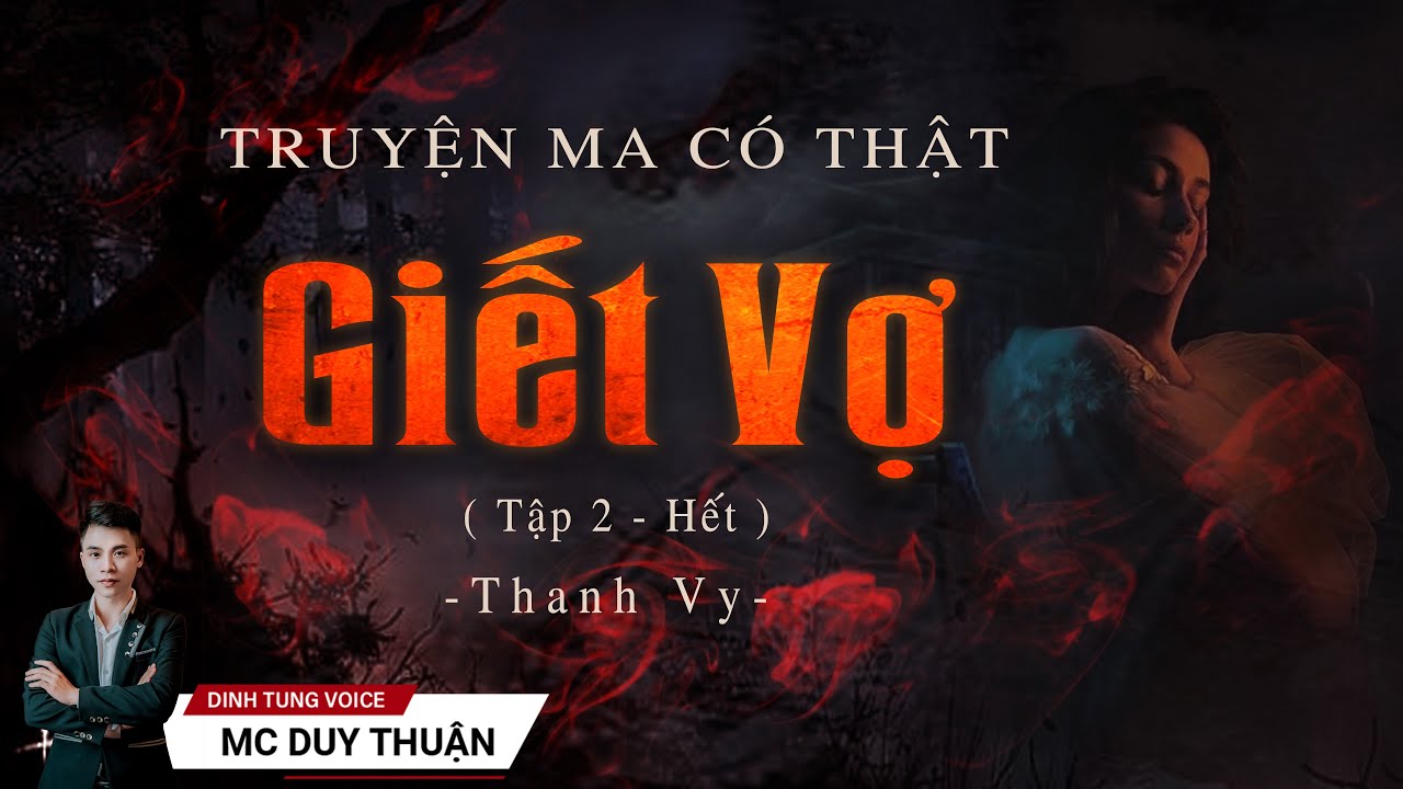 Truyện Ma - Giết Vợ Tập 2 (Hết) - Gã Chồng Bất Nhân - MC Duy Thuận Kể Truyện Ma Hay Nhất @NHAMA