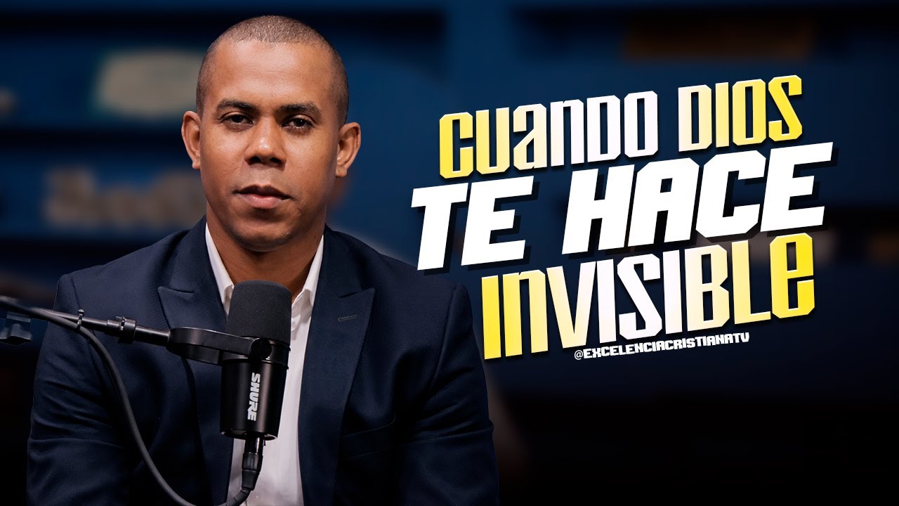 Cuando Dios Te Hace Invisible | Conociendo El Mundo Espiritual