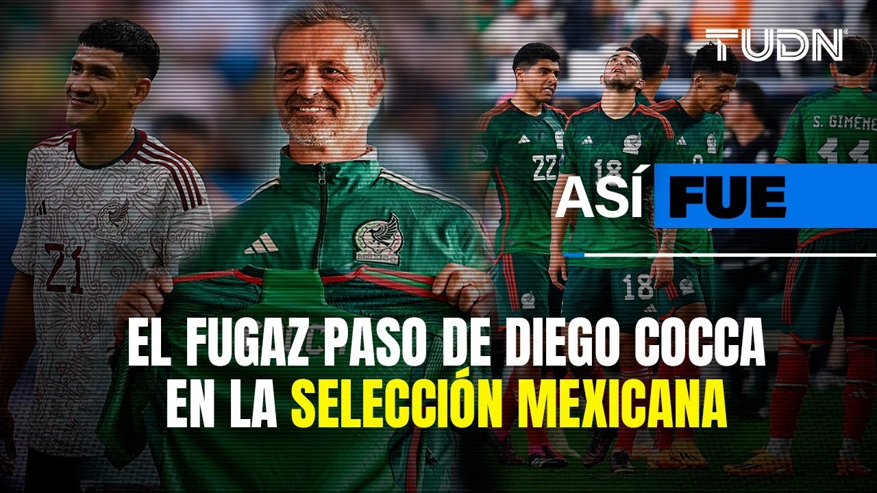 ASÍ FUE: ¡El fugaz paso de Diego Cocca en la Selección! De ser ídolo en Atlas a irse del Tri | TUDN
