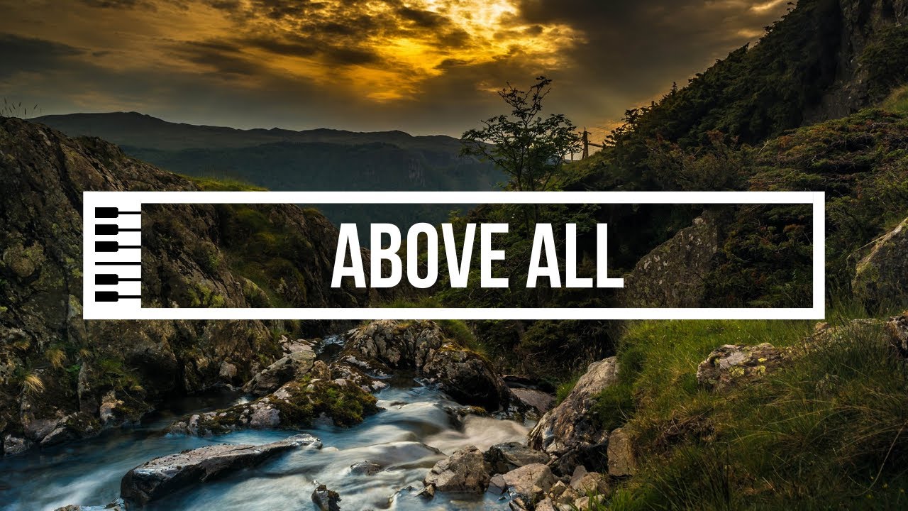 Above All | Piano Instrumental (with lyrics)