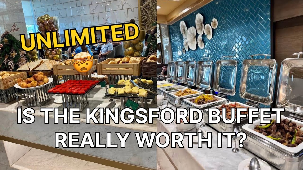 UNLIMITED FOOD AT KINGSFORD HOTEL– NO REGRETS