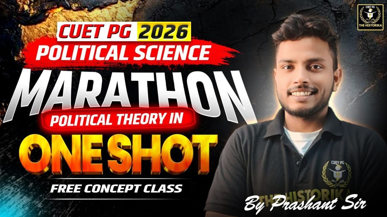 CUET PG 2026 Pol. science | Marathon | Complete Political theory in one shot | By Prashant Sir