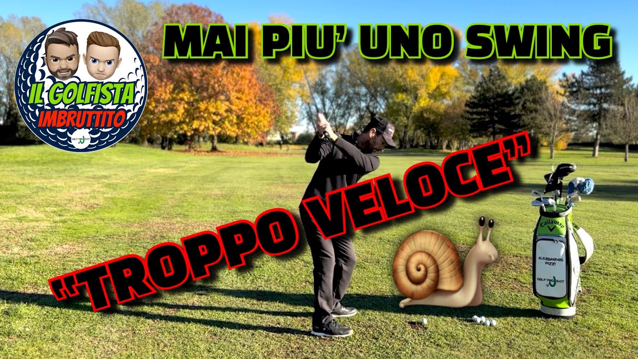 Mai più uno SWING “TROPPO VELOCE”