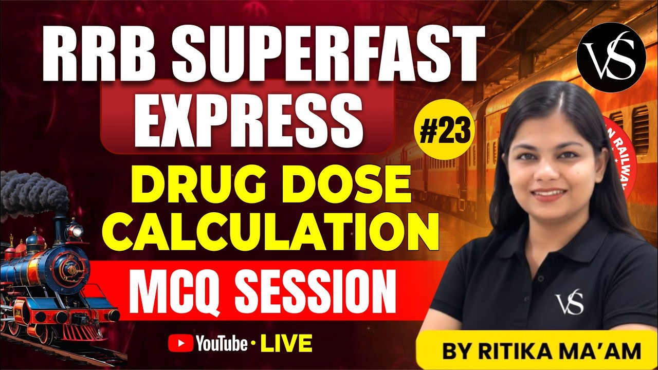 #23 RRB STAFF NURSE LIVE DRUG DOSE CALCULATION MCQ SESSION | RRB SUPERFAST EXPRESS | BY RITIKA MAM