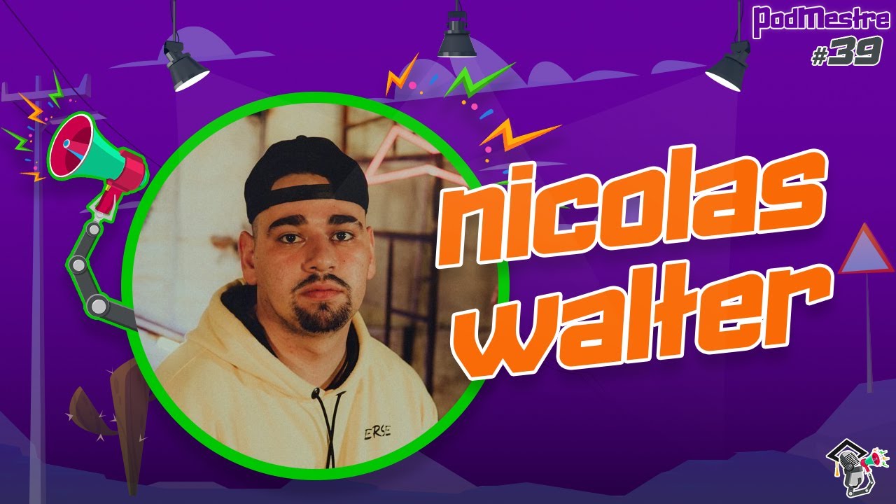 #39 - NICOLAS WALTER - CONVIDADO DO PODMESTRE