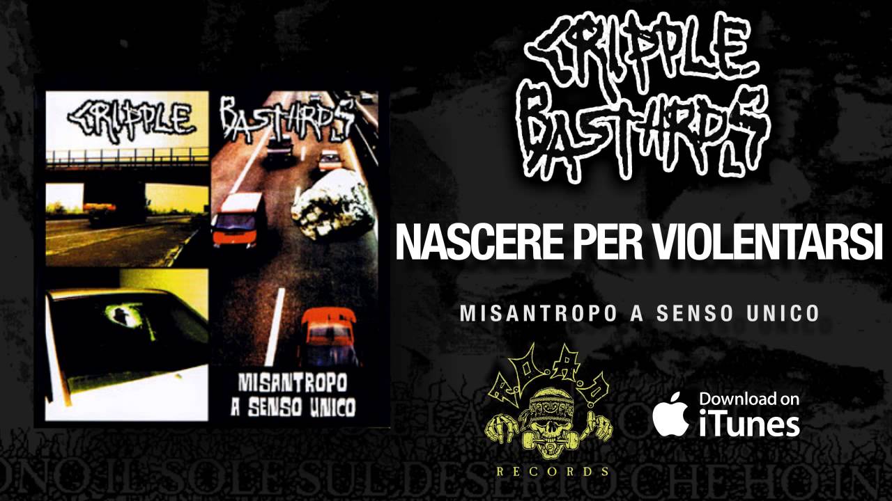 Cripple Bastards - Nascere Per Violentarsi