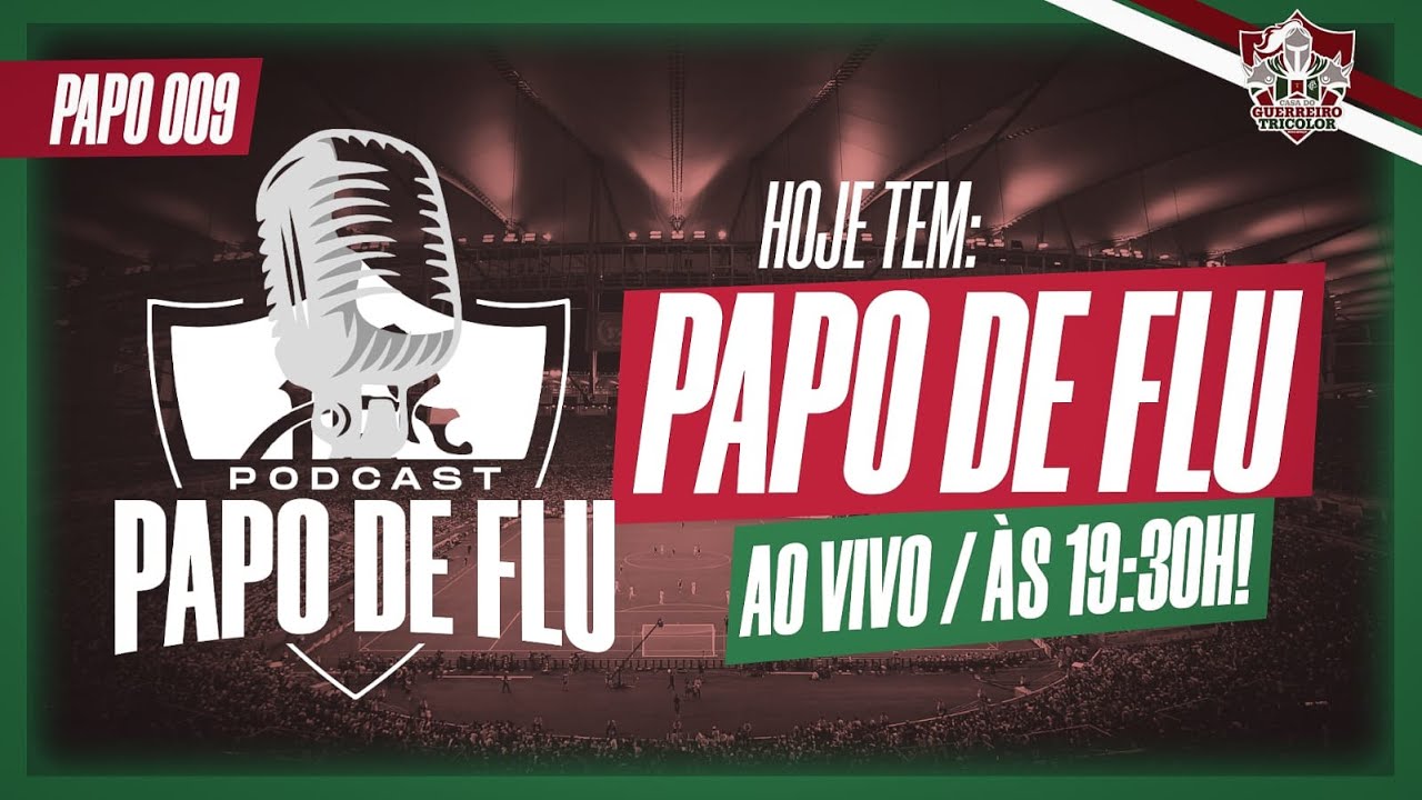 Papo de Flu #9 - Bastidores e Resenha Tricolor com Pierre Carvalho