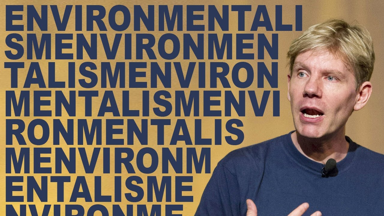 Bjorn Lomberg: What is Wrong with Environmentalism?