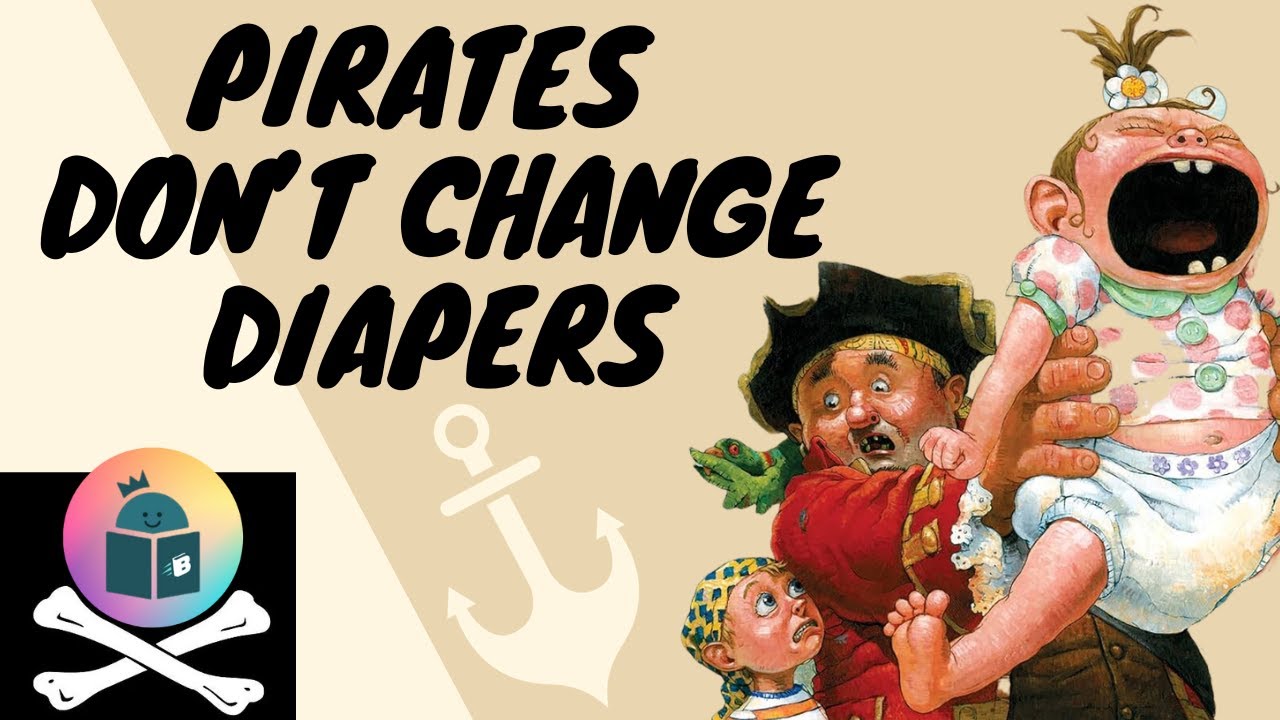 🏴‍☠️Pirates Don't Change Diapers - Read Aloud