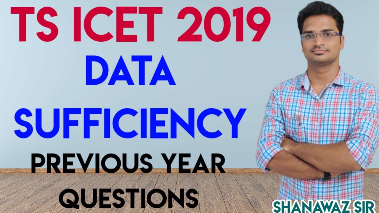 TS ICET DATA SUFFICIENCY (PART-2)PREVIOUS YEAR PAPERS EXPLANATION IN TELUGU 23 May 2019 FN SHANAWAZ
