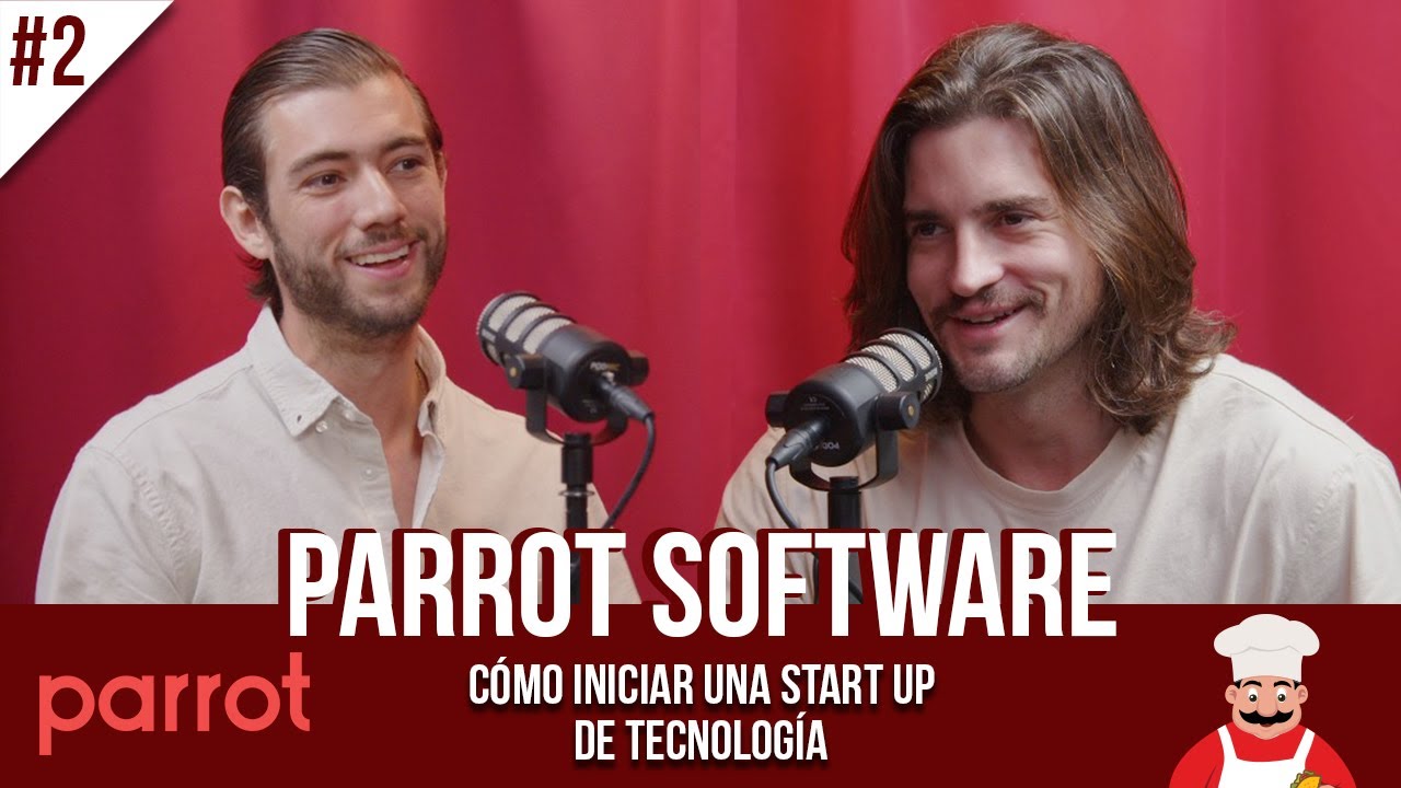 #02 Parrot software: Cómo iniciar una start up de tecnología