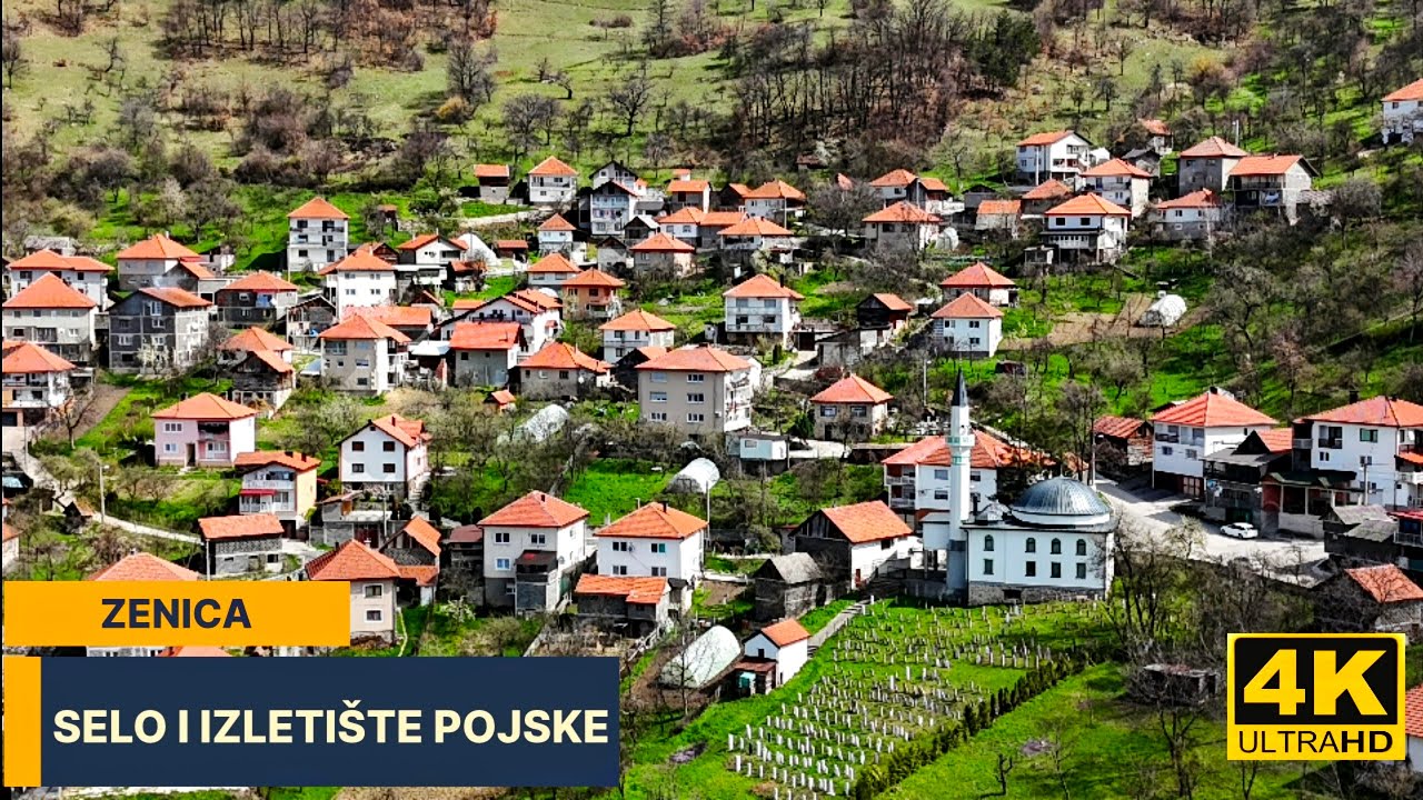SELO I IZLETIŠTE POJSKE ZENICA PRIRODA KOJA ODUZIMA DAH