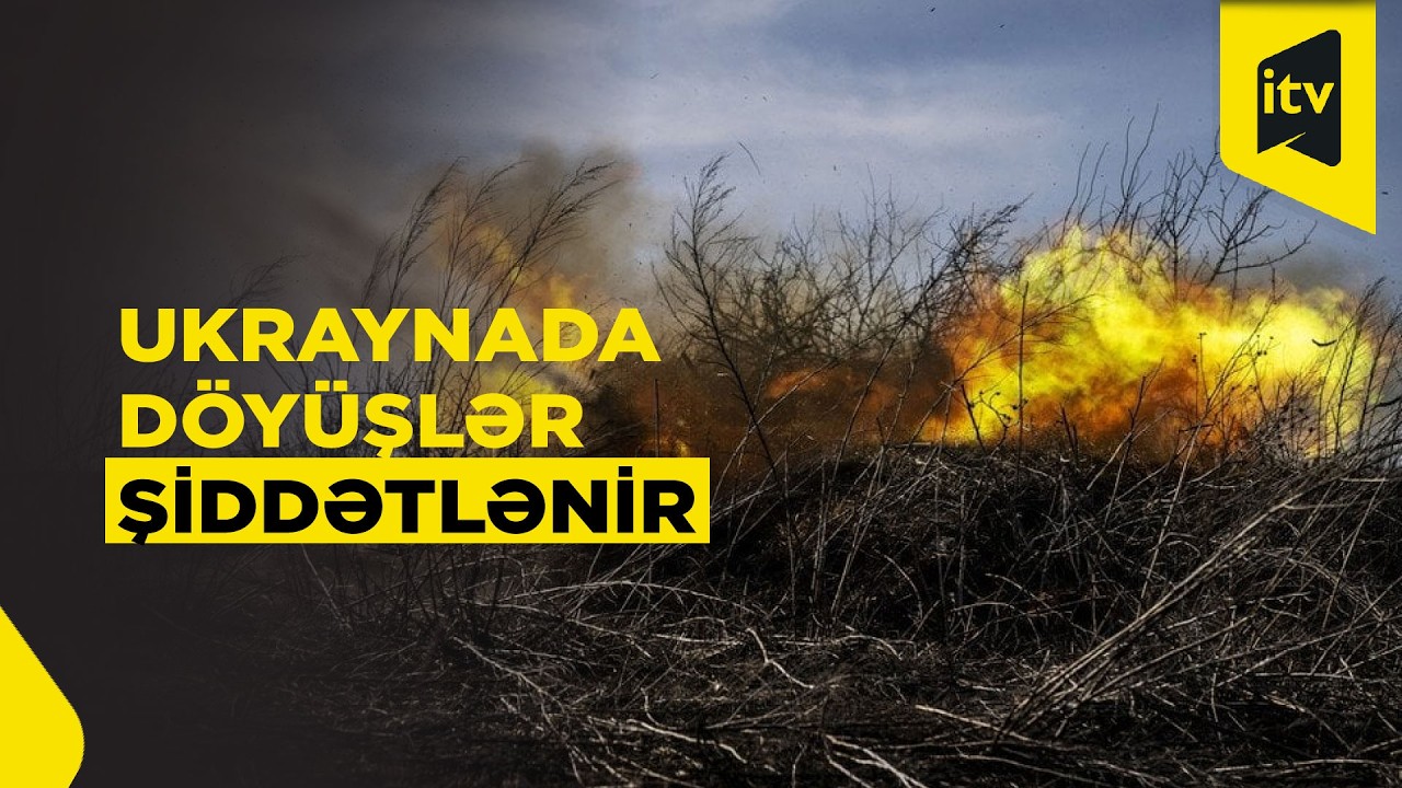 Rusiyanın işğalçı müharibəsinin beşinci ili ərəfəsində Şərqi Ukraynada döyüşlər şiddətlənir