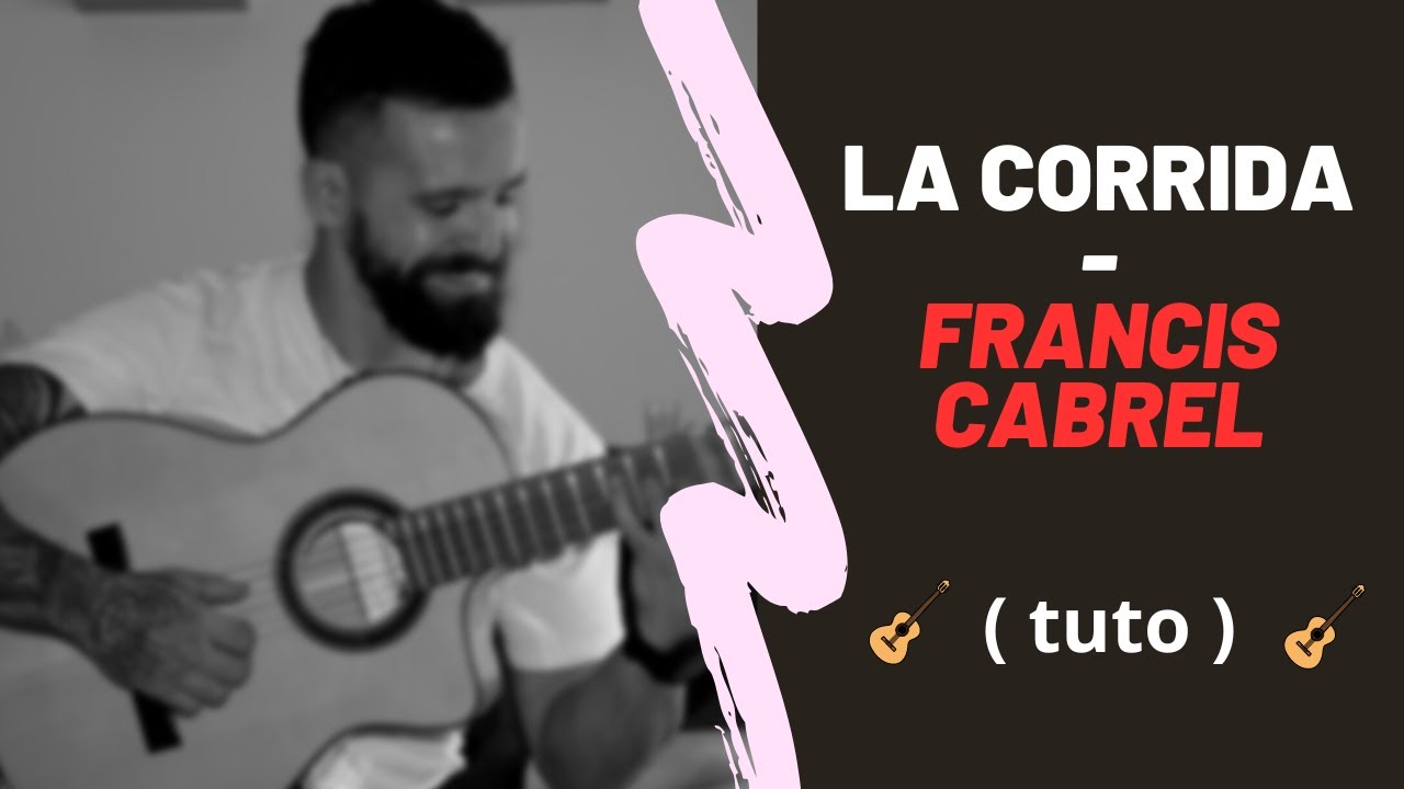 Françis Cabrel - La Corrida - Tuto ( RUMBA Gipsy )
