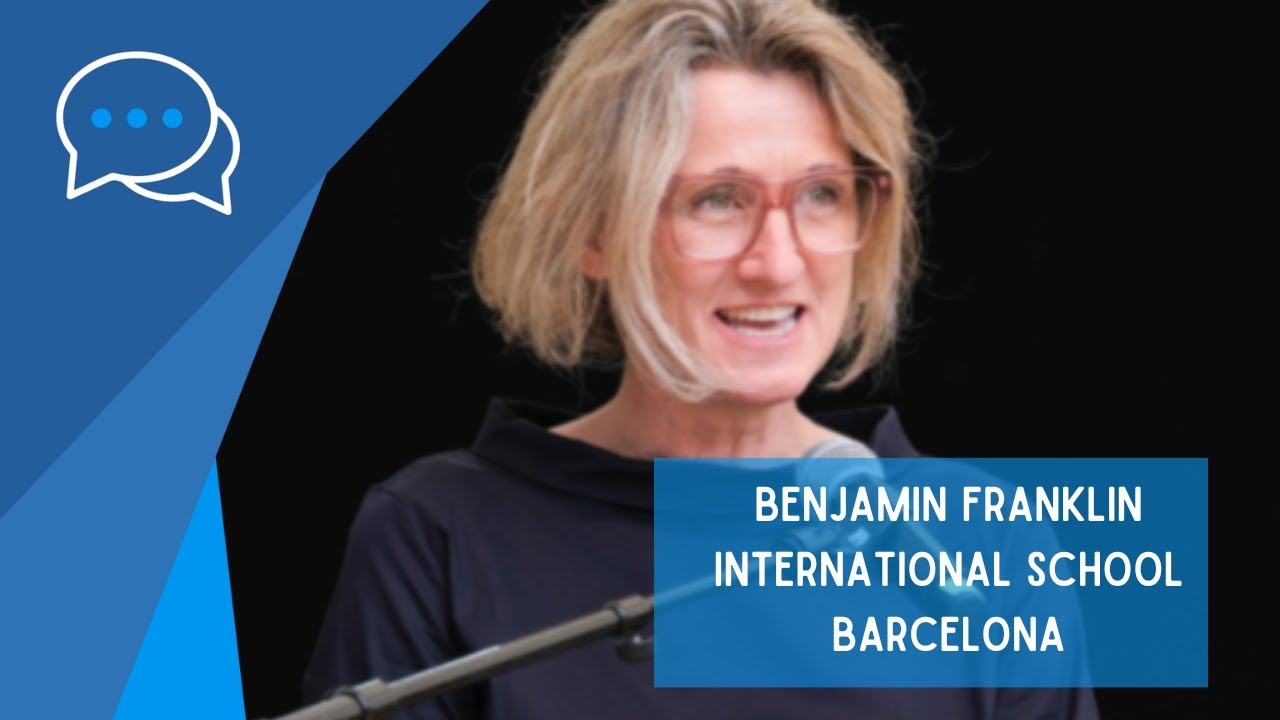 The Vision for Learning at Benjamin Franklin Int. School (BFIS) Barcelona – HoS Rachel Hovington
