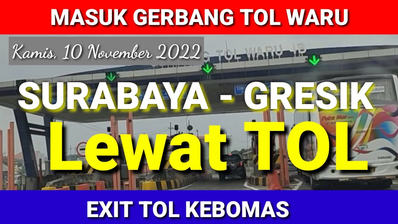 SURABAYA -  GRESIK LEWAT TOL || MASUK TOL WARU - EXIT TOL KEBOMAS