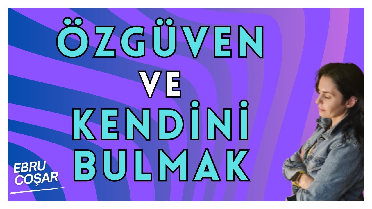 Özgüven/Kişisel gelişim/Nasıl ben oldum? #2