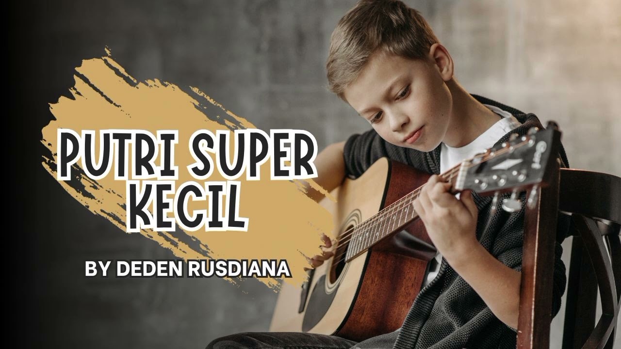 LAGU VIRALL 2026 II PUTRI SUPER KECIL II DEDEN RUSDIANA