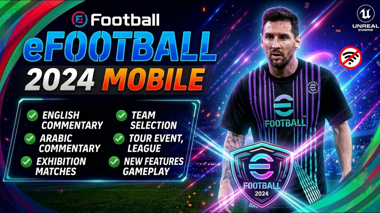 eFOOTBALL 2024 MOBILE: ОФФЛАЙН ОБНОВЛЕНИЕ, АНГЛИЙСКИЙ КОММЕНТАРИЙ, ВЫСТАВОЧНЫЕ МАТЧИ И ВЫБОР КОМАНД