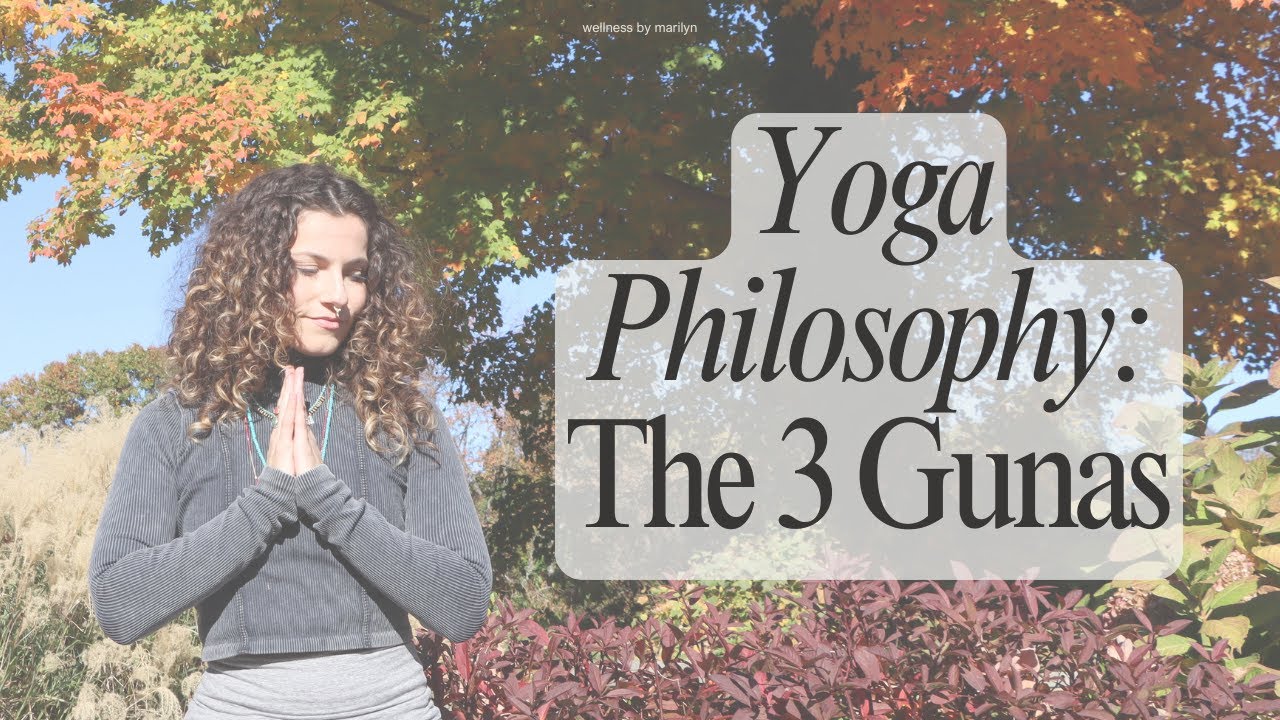 Yoga Philosophy: Understanding the 3 Gunas – Sattva, Rajas, and Tamas Explained
