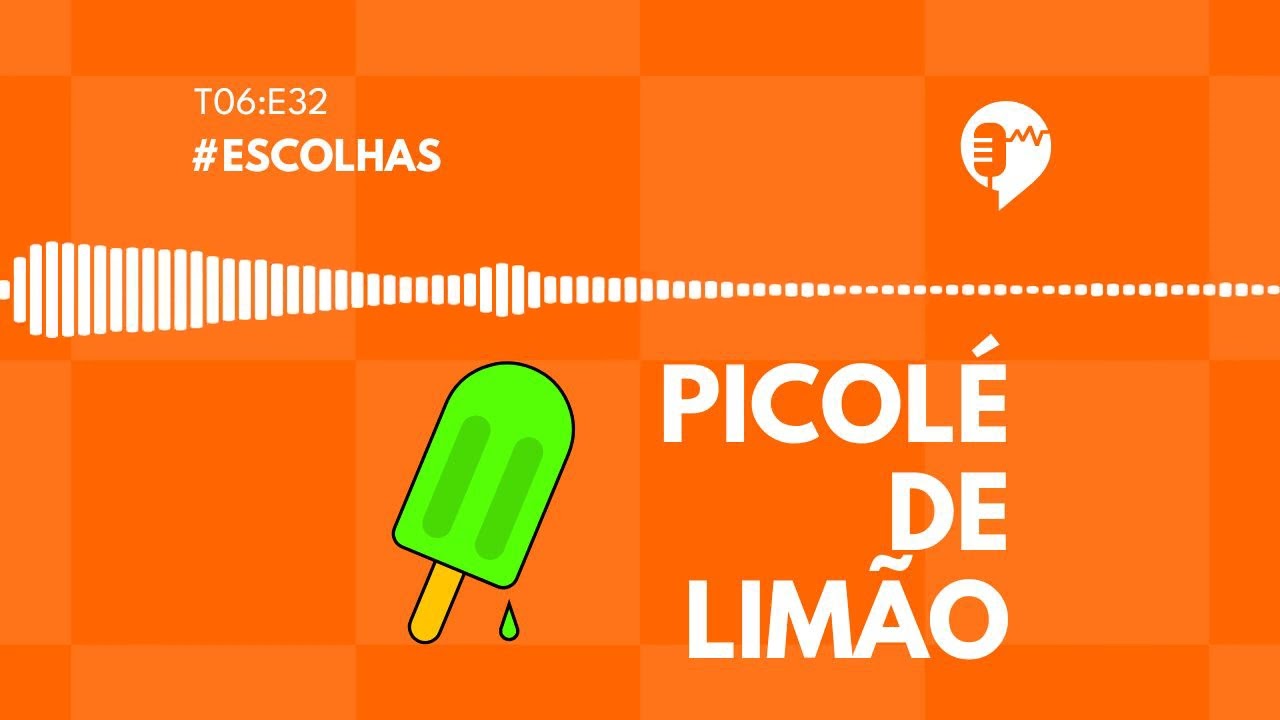 ESCOLHAS - PICOLÉ DE LIMÃO
