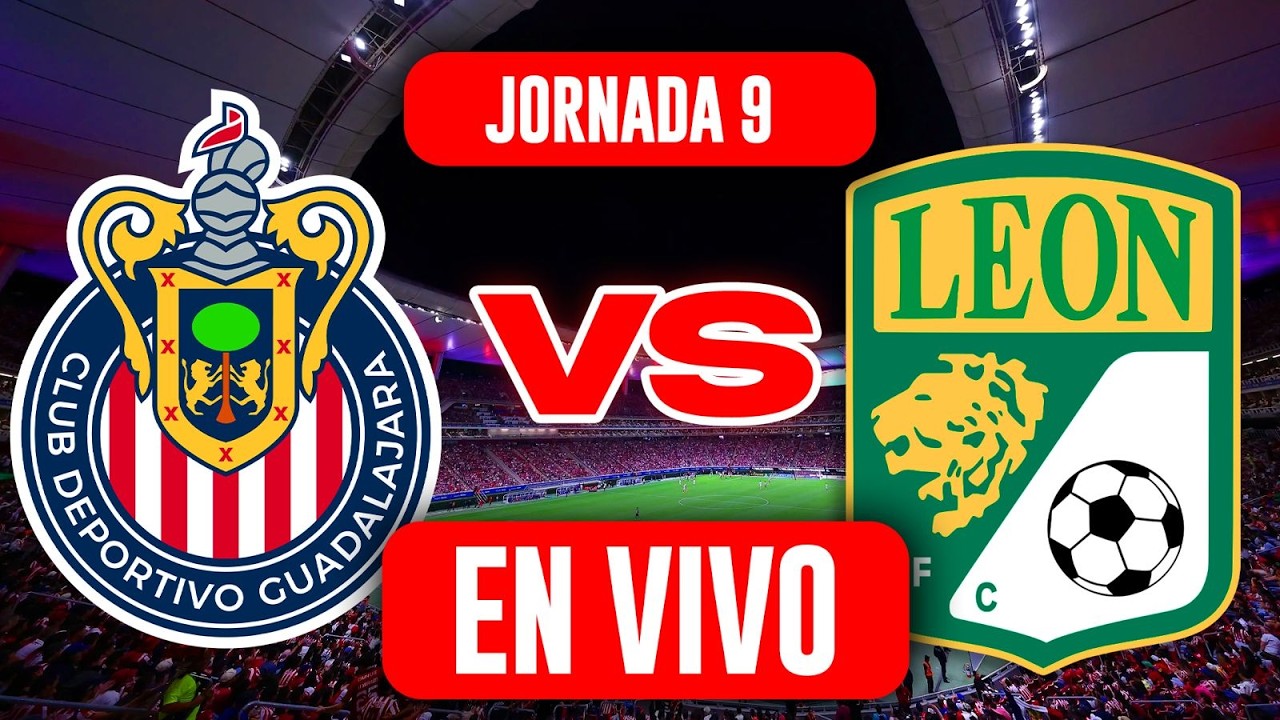 🔴CHIVAS VS LEON EN VIVO JORNADA 9 PARTIDO PENDIENTE / LIGA MX CLAUSURA 2026