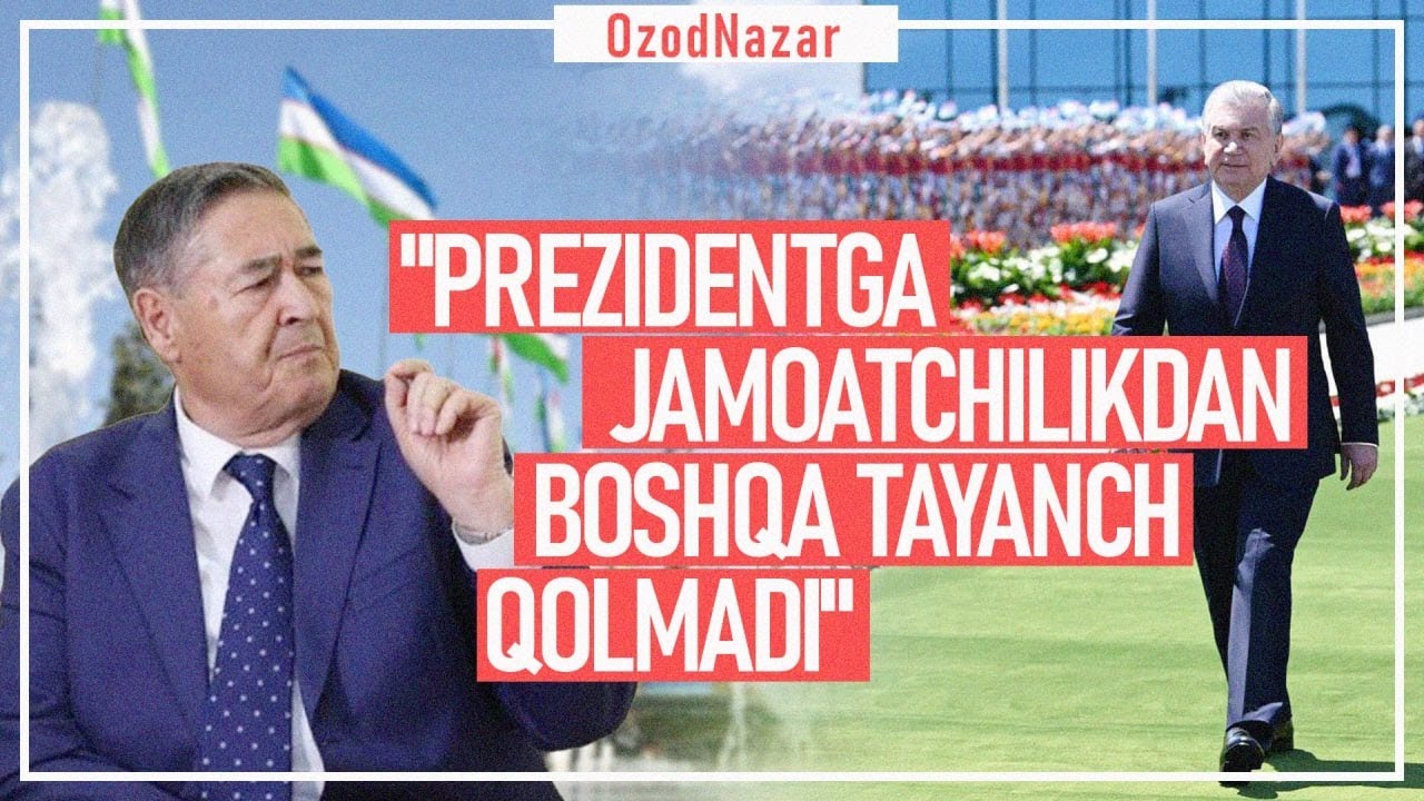 OzodNazar: Sharof Ubaydullayev: “Prezidentga jamoatchilikdan boshqa tayanch qolmadi”