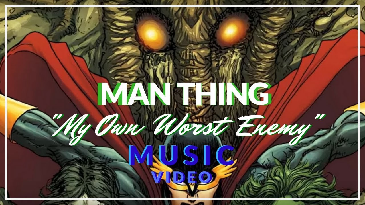 MARVEL's Man-Thing ~ Music Video 