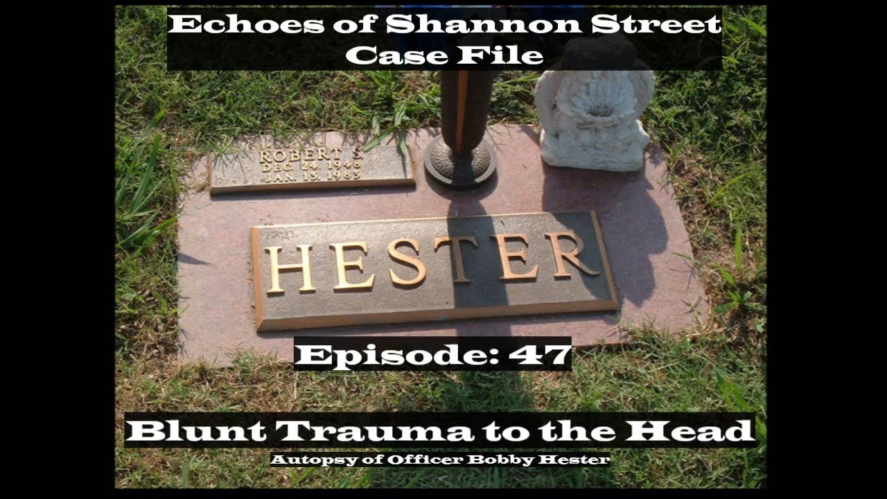 Echoes of Shannon Street Case File Episode 47: Blunt Trauma to the Head