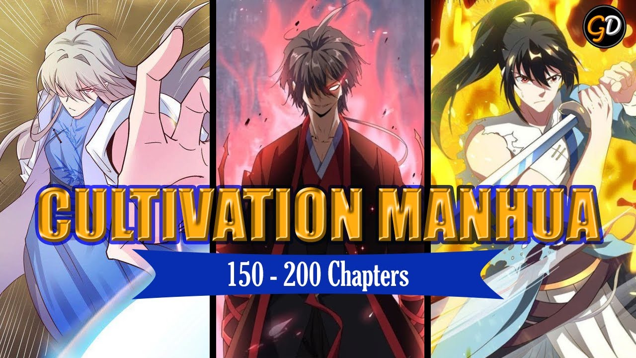 TOP 20+ Cultivation Manhua with 150 - 200 Chapters | Xianxia | Xuanhuan | Shounen | Seinen