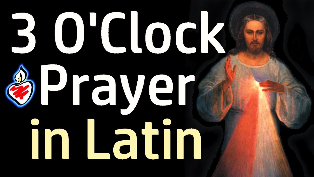 3 O'Clock Prayer in Latin - Divine Mercy #Jesus