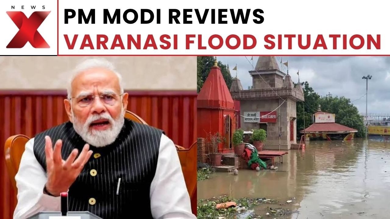 Varanasi Floods: PM Modi Reviews Situation, Directs Authorities To Ensure Public Safety | NewsX
