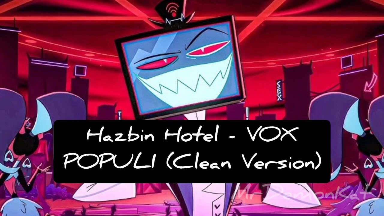 Hazbin Hotel - VOX POPULI (Clean Version)