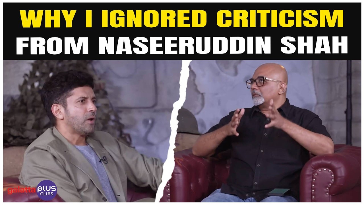 Farhan Akhtar: Why I didn't reach out to Naseeruddin Shah