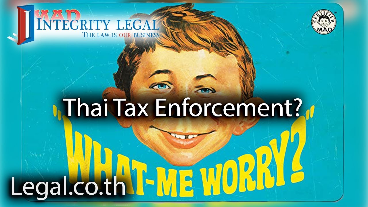 Why Worry About Tax If Thailand Isn't Enforcing Laws Anyway?