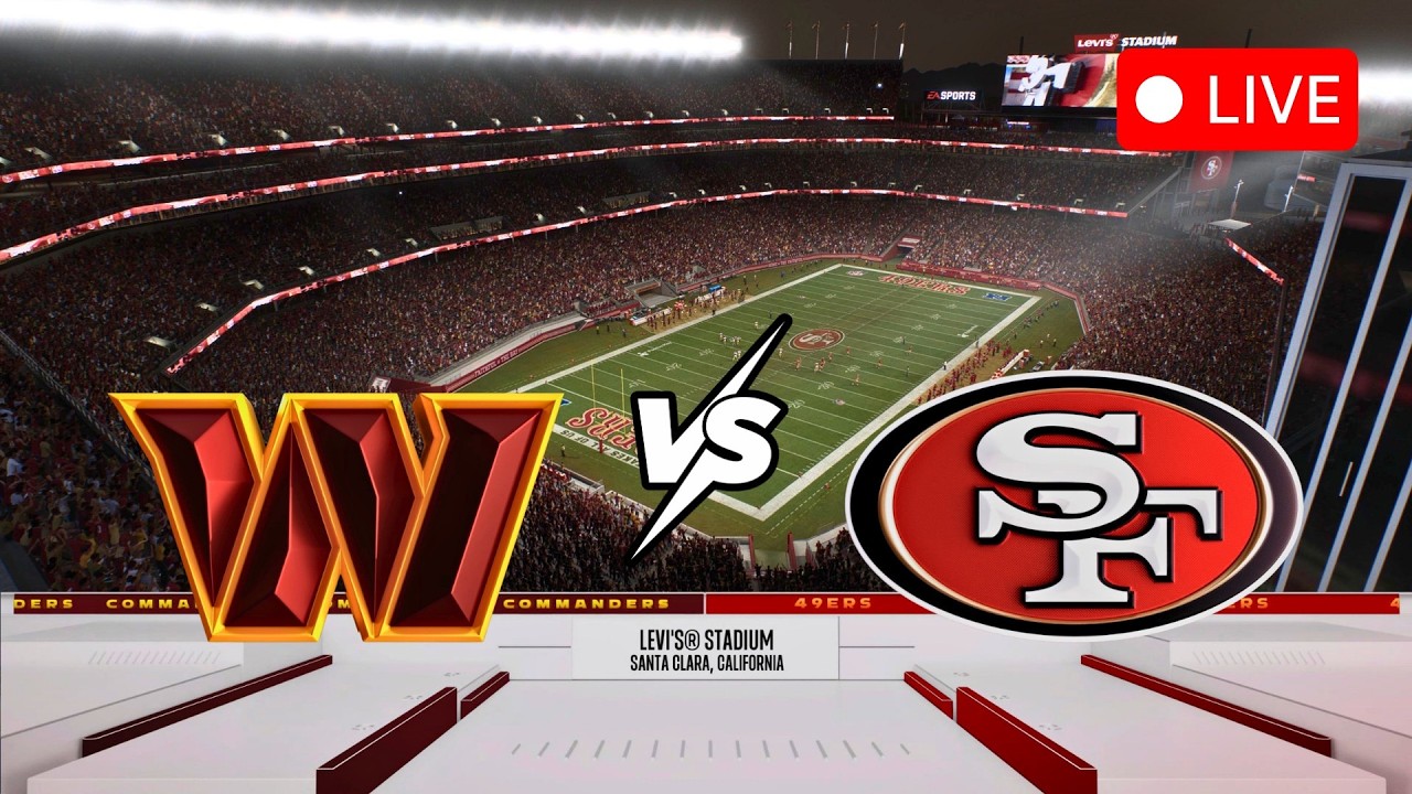 🔴 LIVE 🏈  Commanders @ 49ers / NFL Monday Night Football / Madden 27 Simulation!