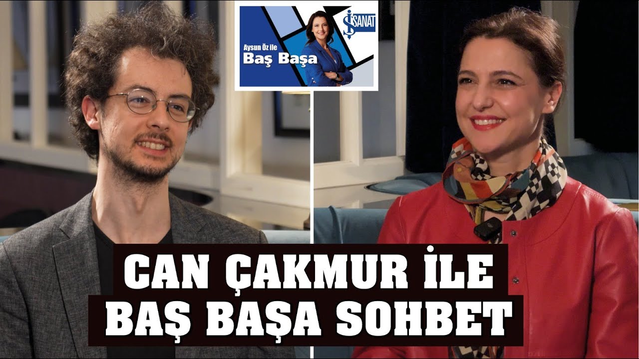 Aysun Öz ile Baş Başa | Can Çakmur'un Hayattaki 