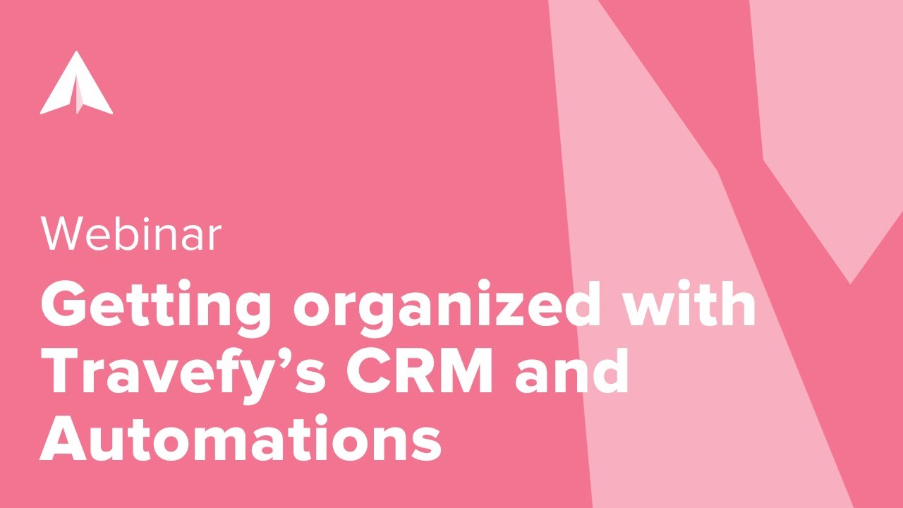 Get Organized with Travefy’s CRM and Automations