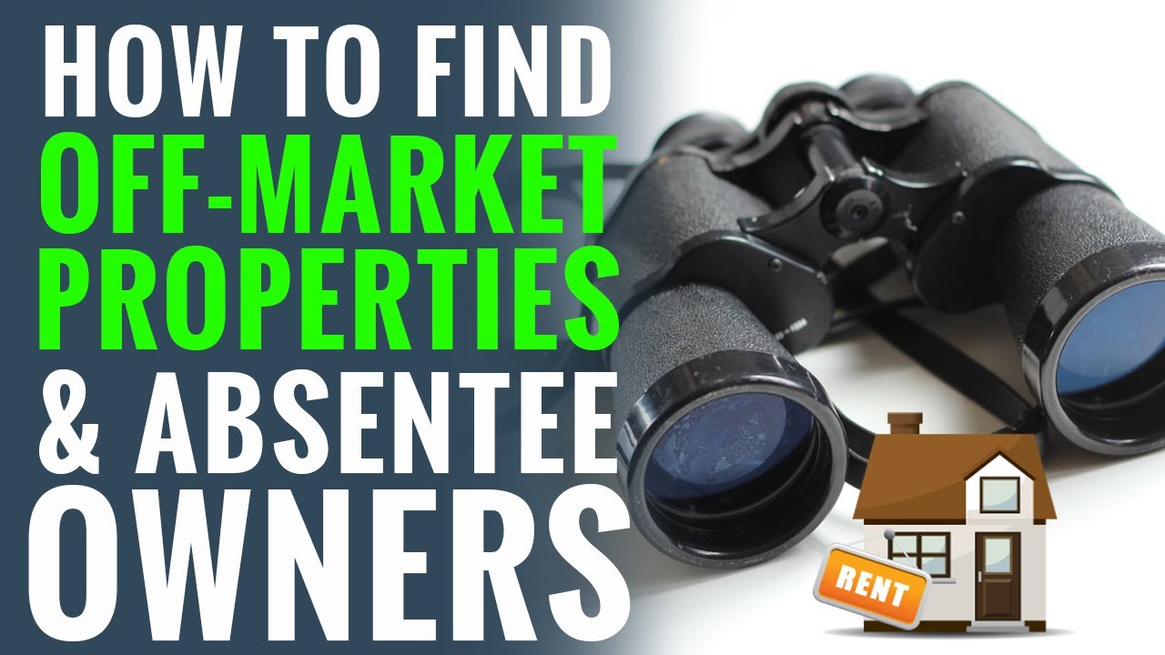 How To Find Off-Market Real Estate Deals & Absentee Owners!