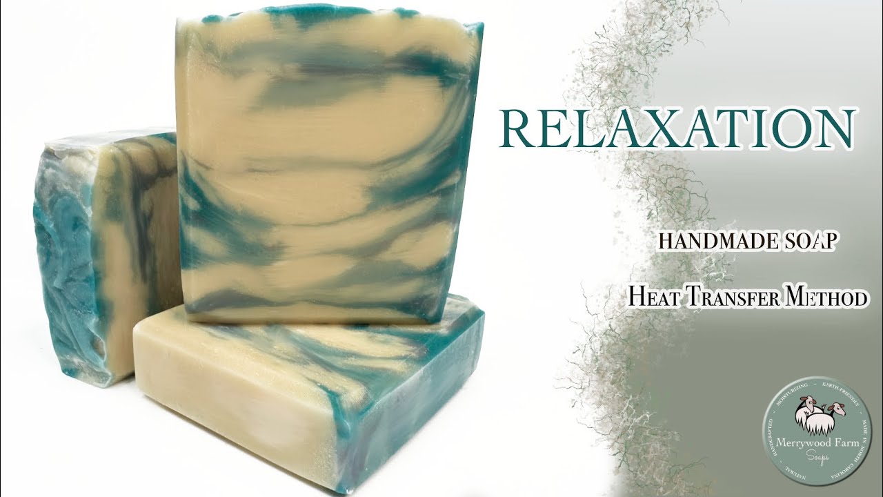 RELAXATION | Goat Milk Soap | Heat Transfer Method | Cold Process Soap