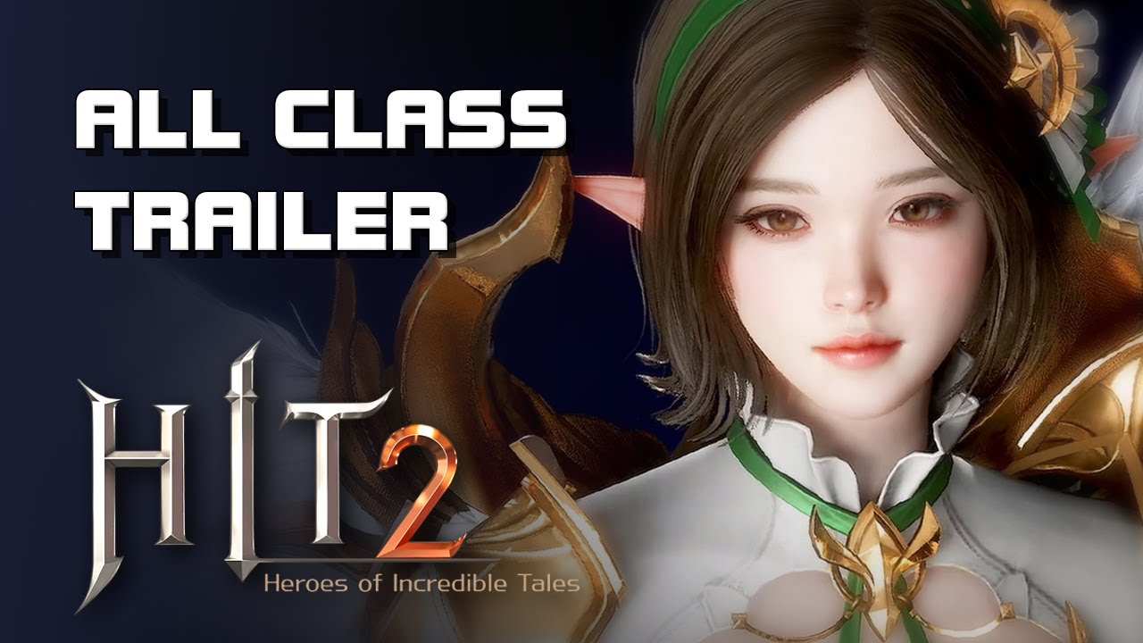 HIT 2 - All Class Trailer Compilation - Mobile/PC - F2P - KR